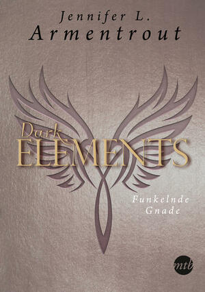 Dark Elements - Funkelnde Gnade by Jennifer L. Armentrout