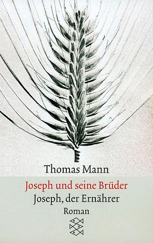 Joseph, der Ernährer by Thomas Mann