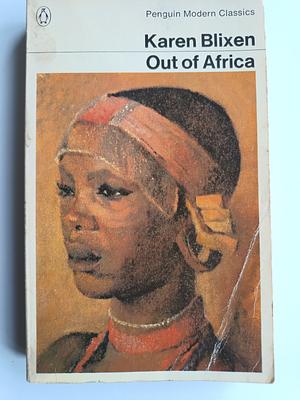 Out of Africa by Isak Dinesen, Karen Blixen