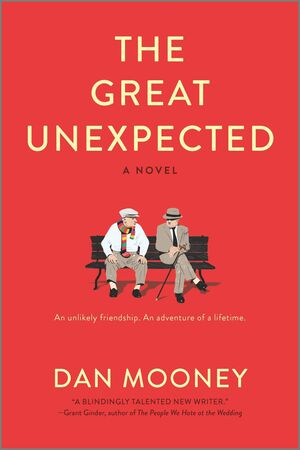 The Great Unexpected: A Novel by Dan Mooney