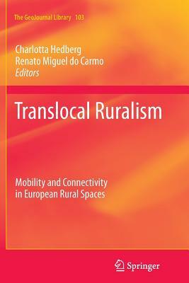 Translocal Ruralism: Mobility and Connectivity in European Rural Spaces by 