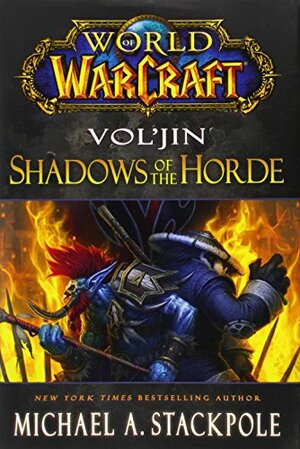Vol'jin: Shadows of the Horde by Michael A. Stackpole