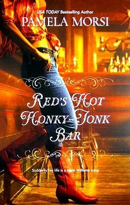 Red's Hot Honky-Tonk Bar by Pamela Morsi