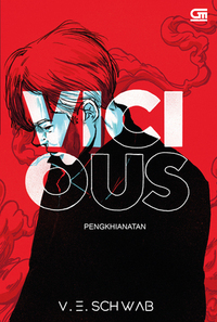 Vicious - Pengkhianatan by V.E. Schwab