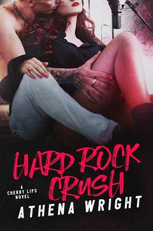 Hard Rock Crush by Athena Wright