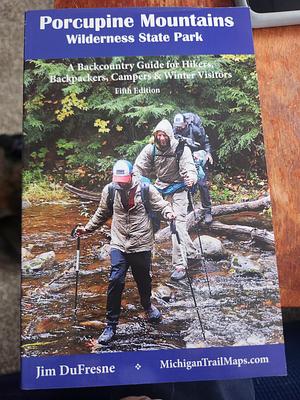 Porcupine Mountains Wilderness State Park: A Backcountry Guide for Hikers, Backpackers, Campers &amp; Winter Visitors by Jim DuFresne