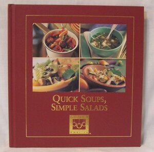 Quick Soups, Simple Salads by Jennifer Darling, Kritsada Panichgul, Kristi Fuller, Jim Krantz