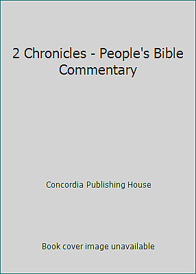 2 Chronicles by Concordia Publishing House