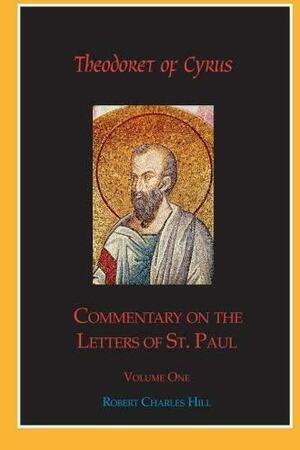 Theodoret of Cyrus: Commentary on The Letters of St Paul by Robert C. Hill