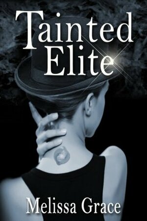 Tainted Elite by Melissa Grace