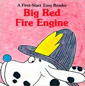 Big Red Fire Engine by Rose Greydanus, Paul Harvey