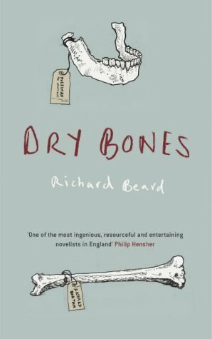 Dry Bones by Richard Beard