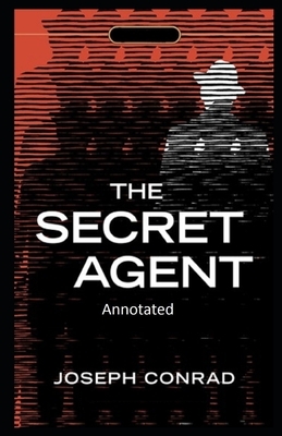 The Secret Agent-(Annotated) by Joseph Conrad