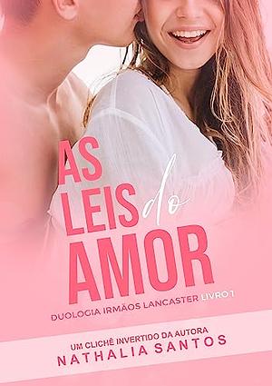 As Leis do Amor by Nathalia Santos