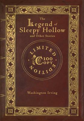 The Legend of Sleepy Hollow and Other Stories (100 Copy Limited Edition) by Washington Irving