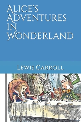 Alice's Adventures in Wonderland by Lewis Carroll