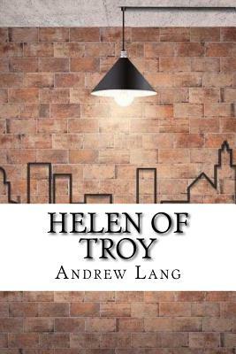 Helen of Troy by Andrew Lang