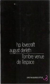 L'Ombre venue de l'espace by H.P. Lovecraft, H.P. Lovecraft, Jean Ferry, August Derleth