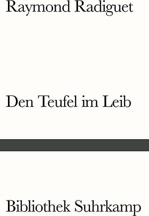 Den Teufel im Leib: Roman by Raymond Radiguet, André Berne-Joffroy