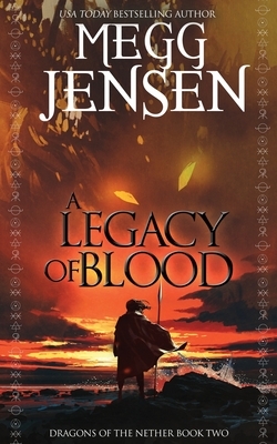 A Legacy of Blood by Megg Jensen