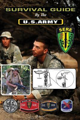 Survival Guide: By The U.S. Army by U. S. Army