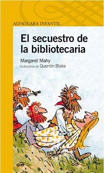 El secuestro de la bibliotecaria by Margaret Mahy