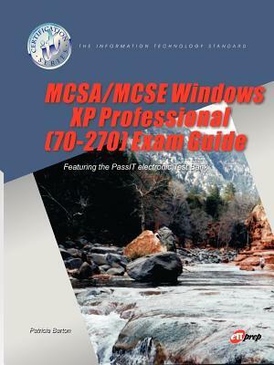 MCSA/MCSE Windows XP Professional (70-270) Exam Guide by Patricia Barton, Charles Brooks, Brian Alley