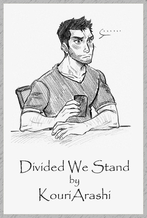 Divided We Stand by KouriArashi