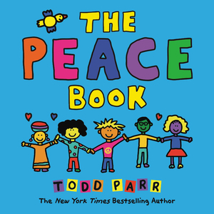 The Peace Book by Todd Parr