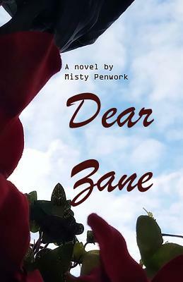 Dear Zane by Misty Penwork