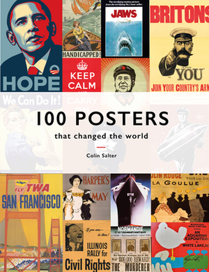 100 Posters That Changed the World by Colin Salter