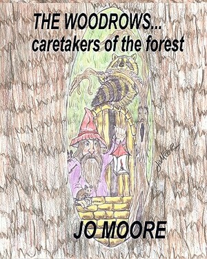 The Woodrows, Caretakers of the Forest by Jo Moore