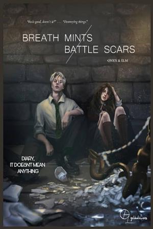 Breath Mints / Battle Scars by Onyx_and_Elm