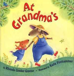 At Grandma's by Rhonda Gowler Greene, Karla Firehammer