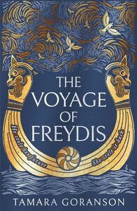 The Voyage of Freydis by Tamara Goranson