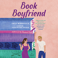 Book Boyfriend by Austin Siegemund-Broka, Emily Wibberley