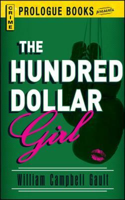The Hundred Dollar Girl by William Campbell Gault