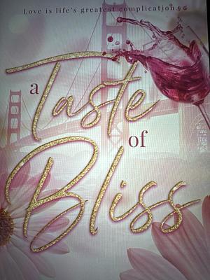 A taste of bliss by Adrian R. Hale