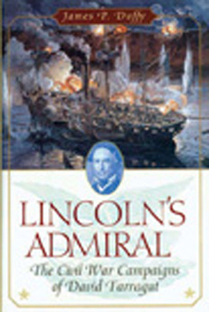 Lincoln's Admiral: The Civil War Campaigns of David Farragut by James P. Duffy