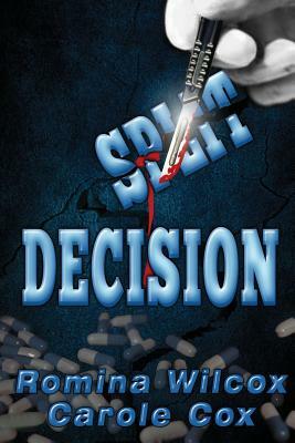 Split Decision by Romina Wilcox, Carole Cox