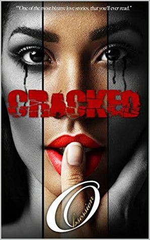 Cracked (Love Ain't Shh... Book 1) by Obsession