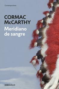 Meridiano de sangre by Cormac McCarthy