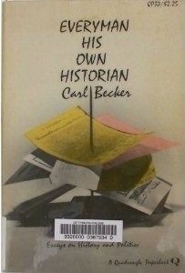 Everyman His Own Historian: Essays on History and Politics by Carl Lotus Becker