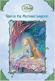 Rani in the Mermaid Lagoon by Lisa Papademetriou