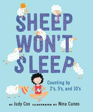 Sheep Won't Sleep: Counting by 2s, 5s, and 10s by Judy Cox