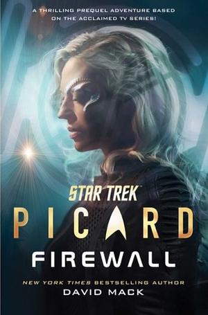 Star Trek Picard: Firewall by David Mack