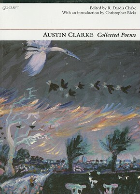 Austin Clarke: Collected Poems by Austin Clarke