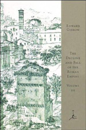 The Decline and Fall of the Roman Empire 3: 1185-1453 by Edward Gibbon, Gian Battista Piranesi