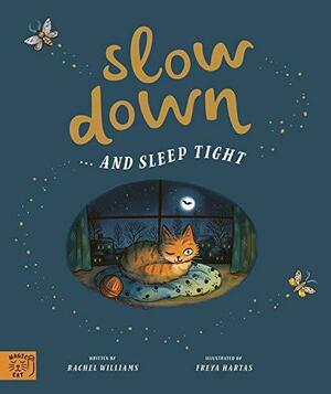 Slow Down... and Sleep Tight by Rachel Williams