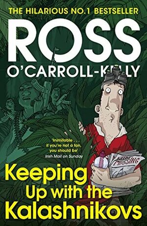 Keeping Up with the Kalashnikovs by Paul Howard, Ross O'Carroll-Kelly